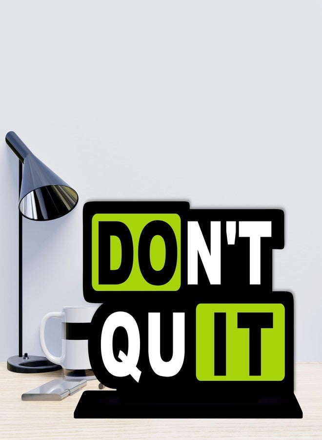 Giftplease Tabletop Dont Quit Inspirational Quote Decorative Motivational Desktop Showpiece for Positive Workspace Vibes Wooden 6 Inches (TP_33) - Image 4